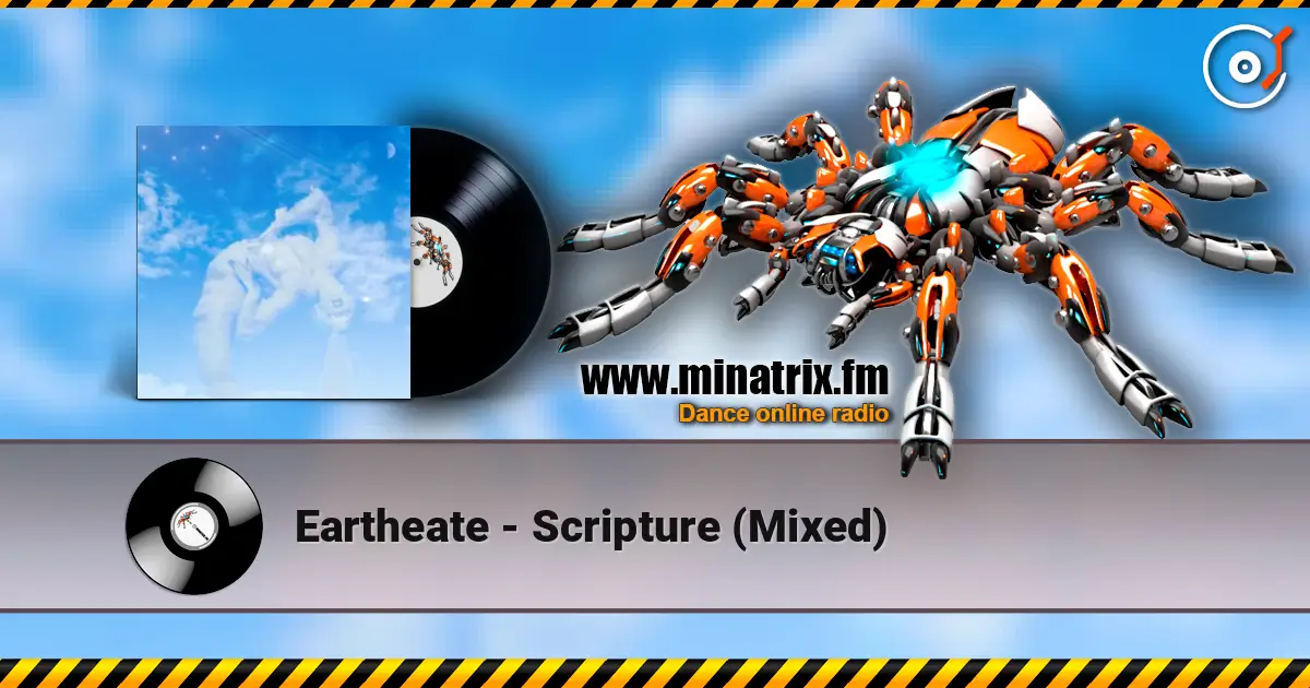 Eartheate - Scripture (Mixed) слухати онлайн у високій якості | Minatrix.FM
