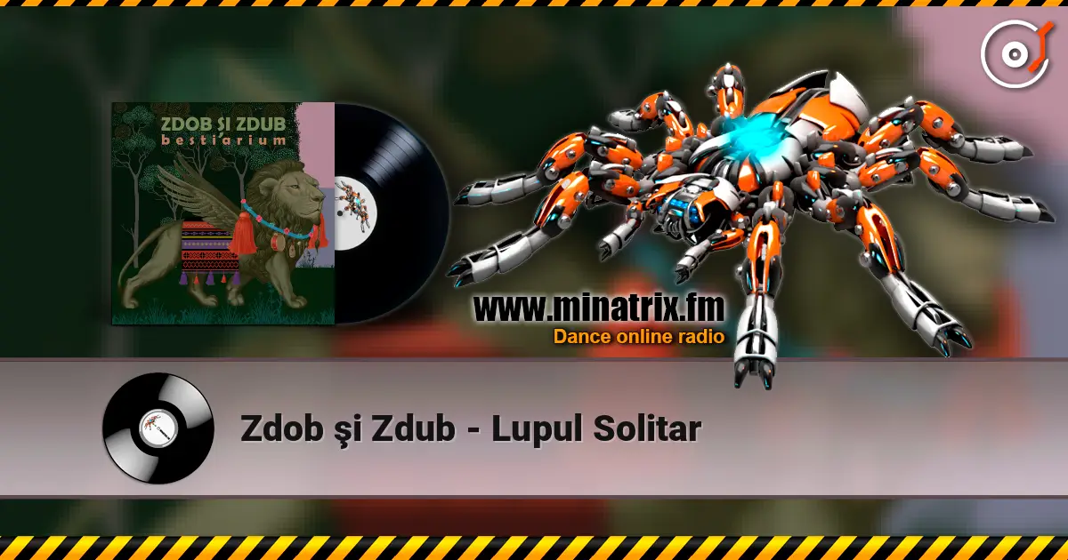 Zdob şi Zdub - Lupul Solitar listen online in high quality | Minatrix.FM