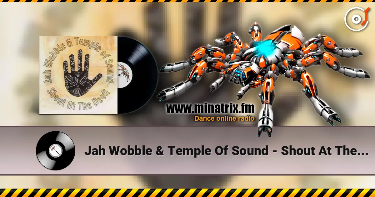 Jah Wobble & Temple Of Sound - Shout At The Devil listen online in high quality | Minatrix.FM