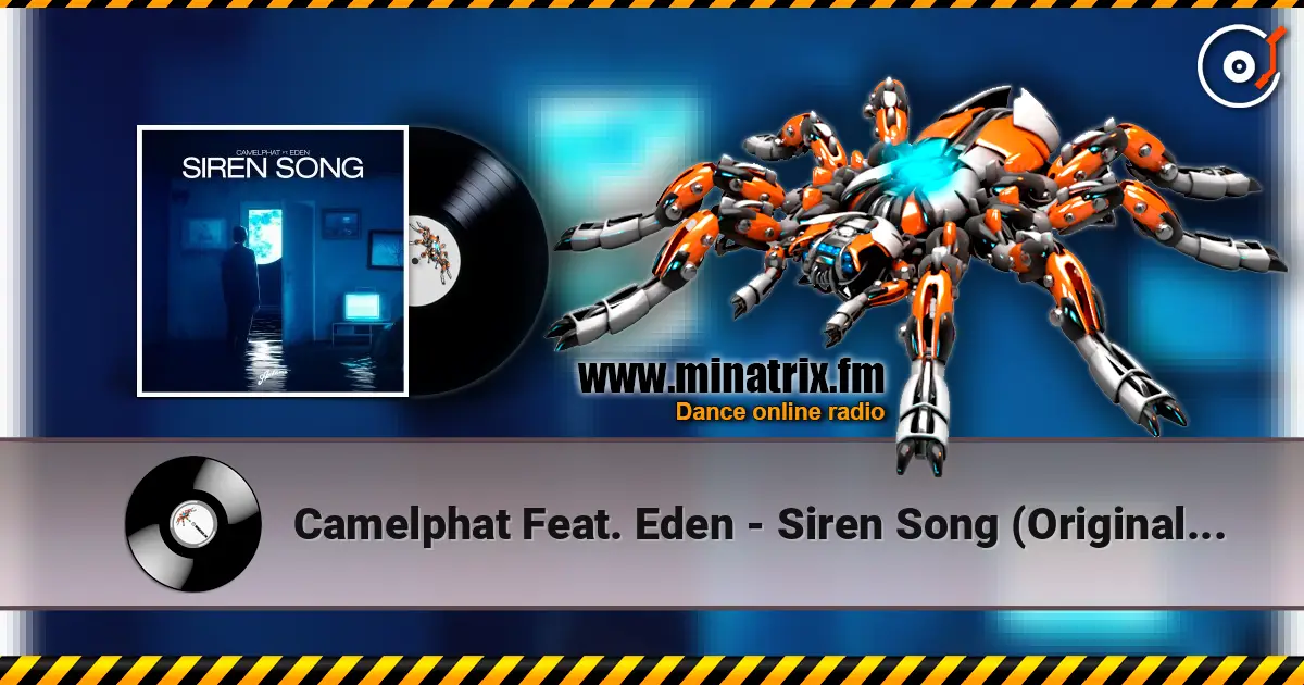 Camelphat Feat. Eden - Siren Song (Original Mix) listen online in high quality | Minatrix.FM