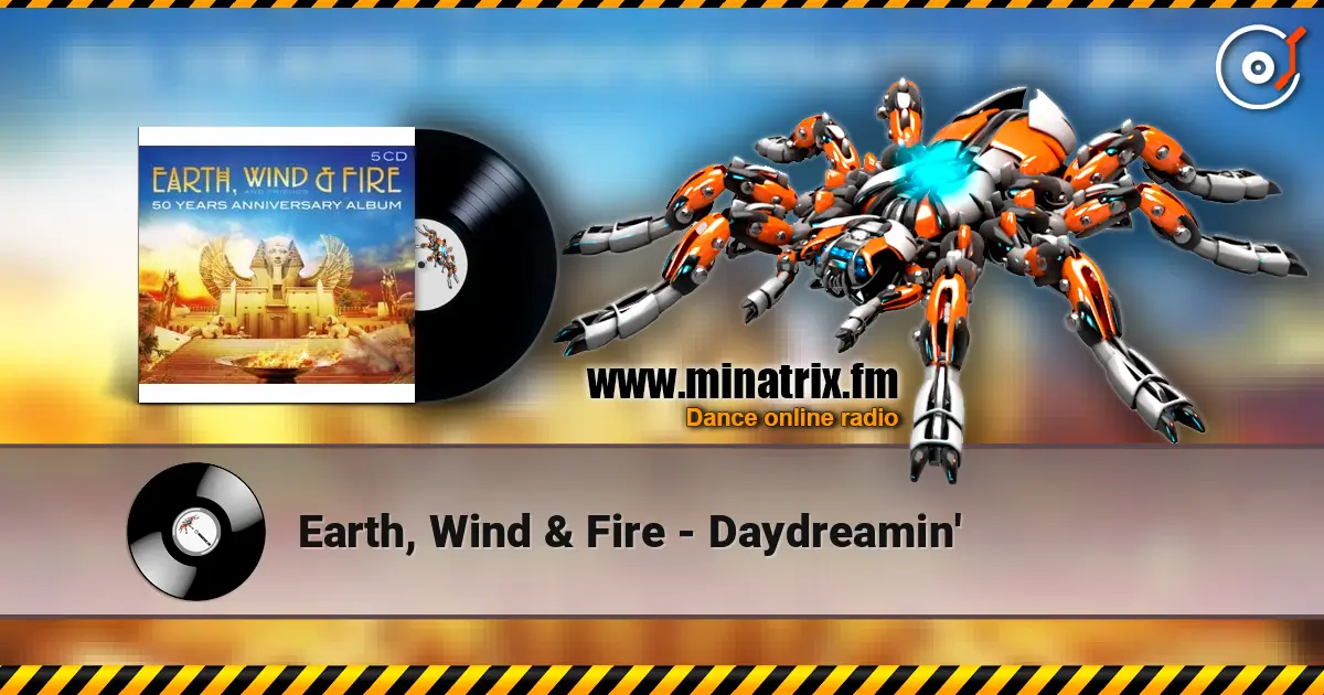 Earth, Wind & Fire - Daydreamin' listen online in high quality | Minatrix.FM