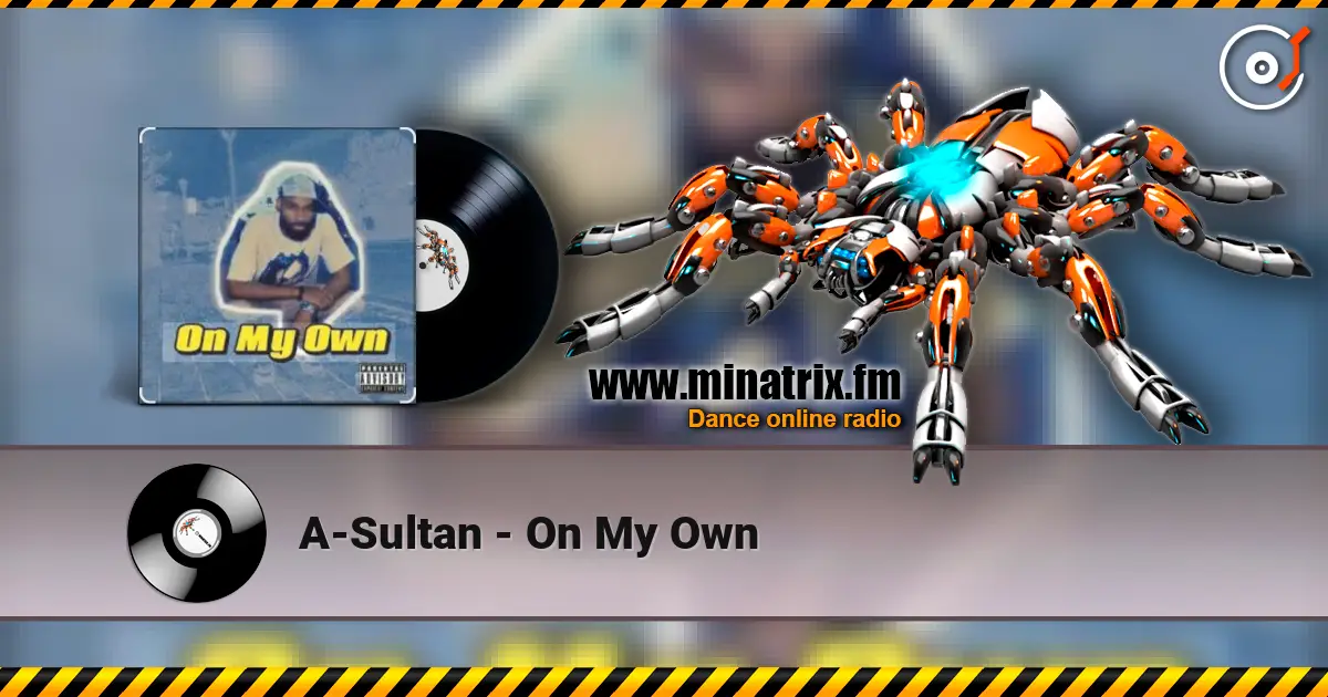 A-Sultan - On My Own listen online in high quality | Minatrix.FM
