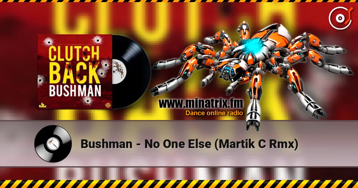 Bushman - No One Else (Martik C Rmx) listen online in high quality | Minatrix.FM