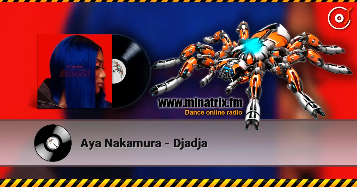Aya Nakamura - Djadja listen online in high quality | Minatrix.FM