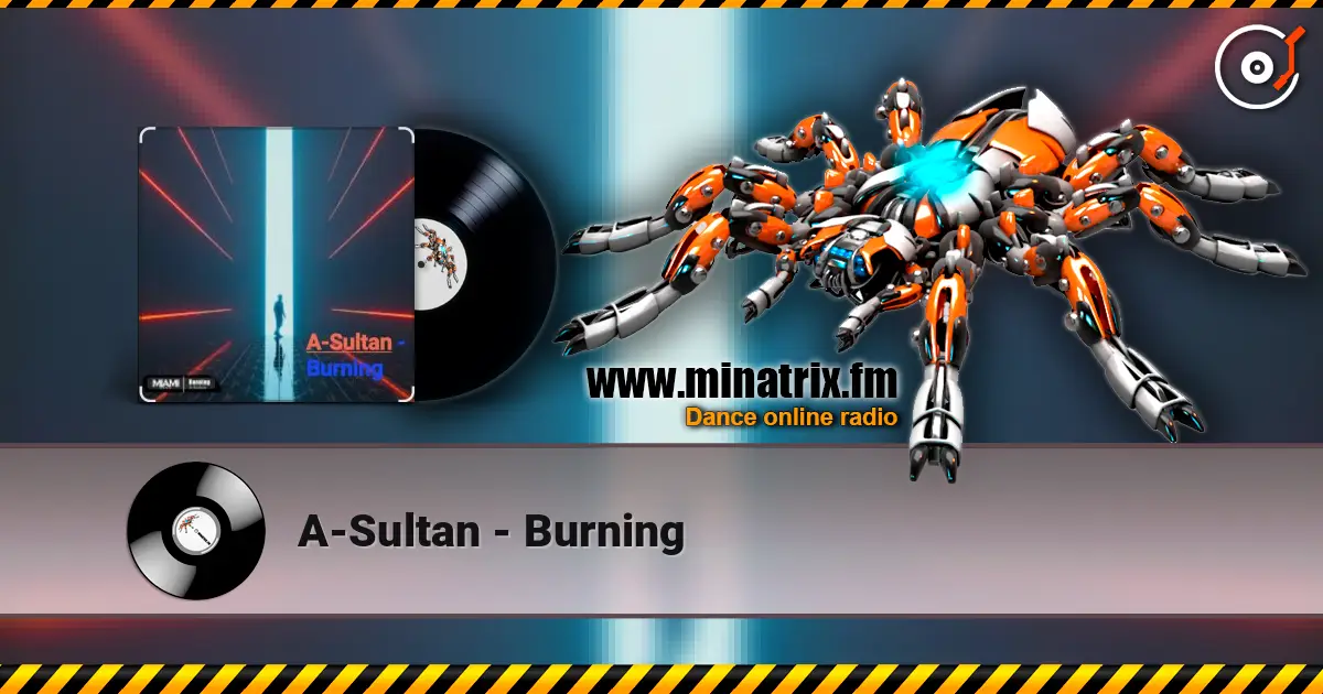 A-Sultan - Burning listen online in high quality | Minatrix.FM