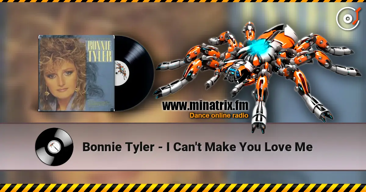 Bonnie Tyler - I Can't Make You Love Me listen online in high quality | Minatrix.FM
