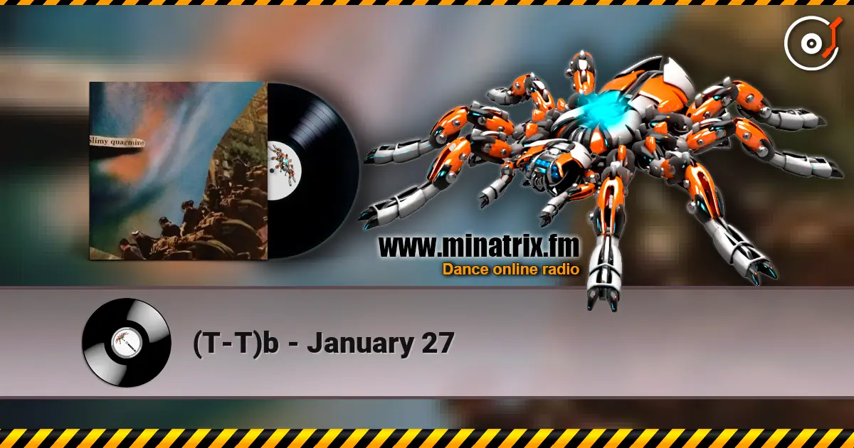 (T-T)b - January 27 listen online in high quality | Minatrix.FM