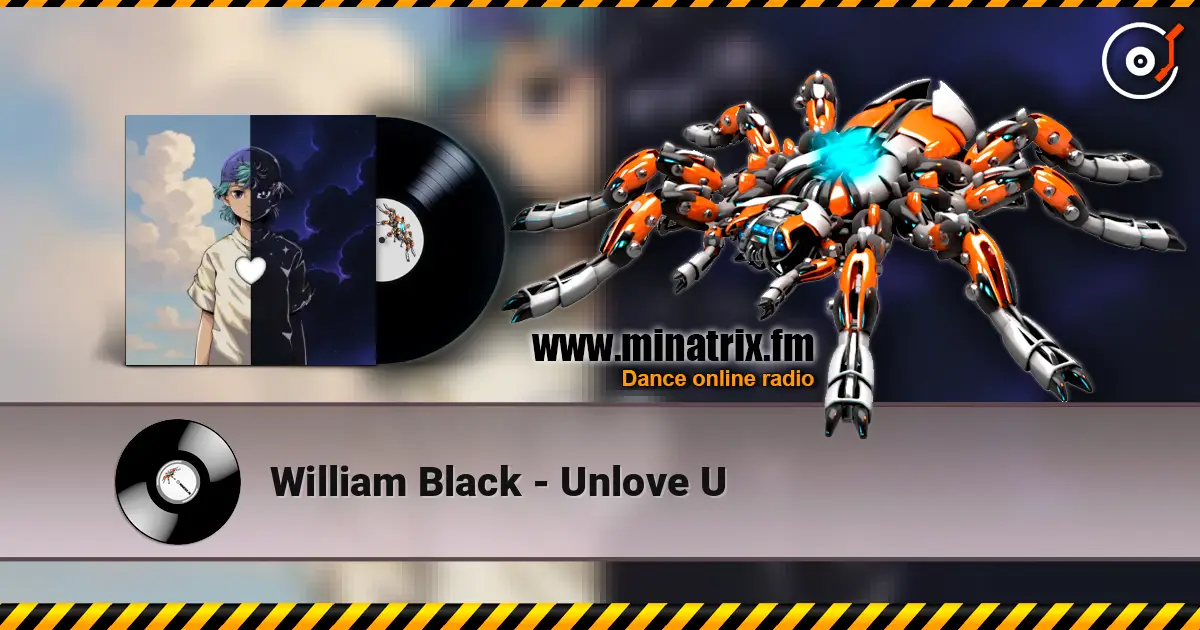 William Black - Unlove U listen online in high quality | Minatrix.FM