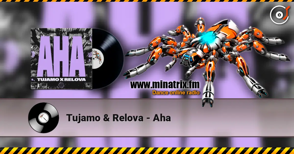 Tujamo & Relova - Aha listen online in high quality | Minatrix.FM