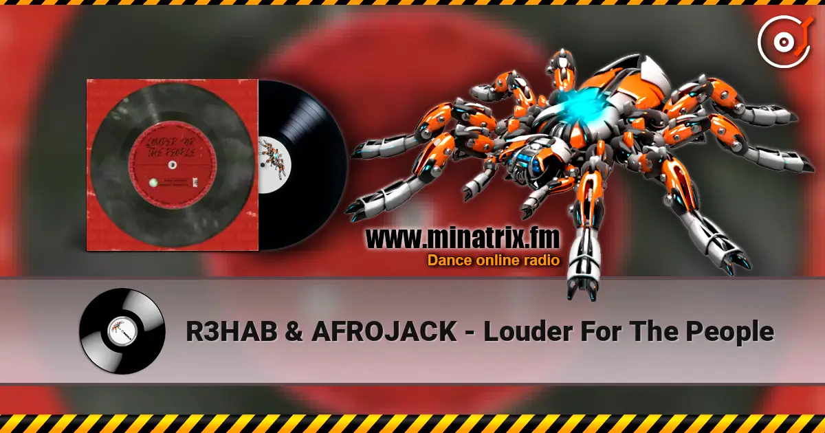 R3HAB & AFROJACK - Louder For The People listen online in high quality | Minatrix.FM