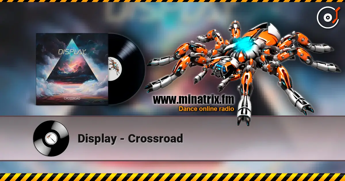 Display - Crossroad listen online in high quality | Minatrix.FM