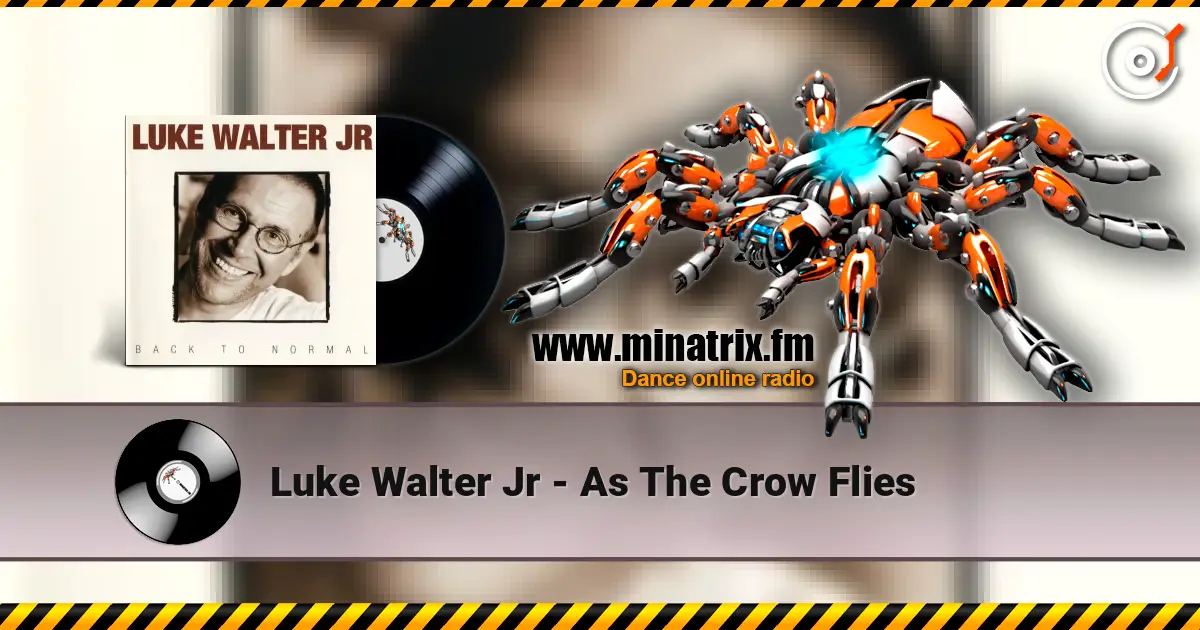 Luke Walter Jr - As The Crow Flies listen online in high quality | Minatrix.FM