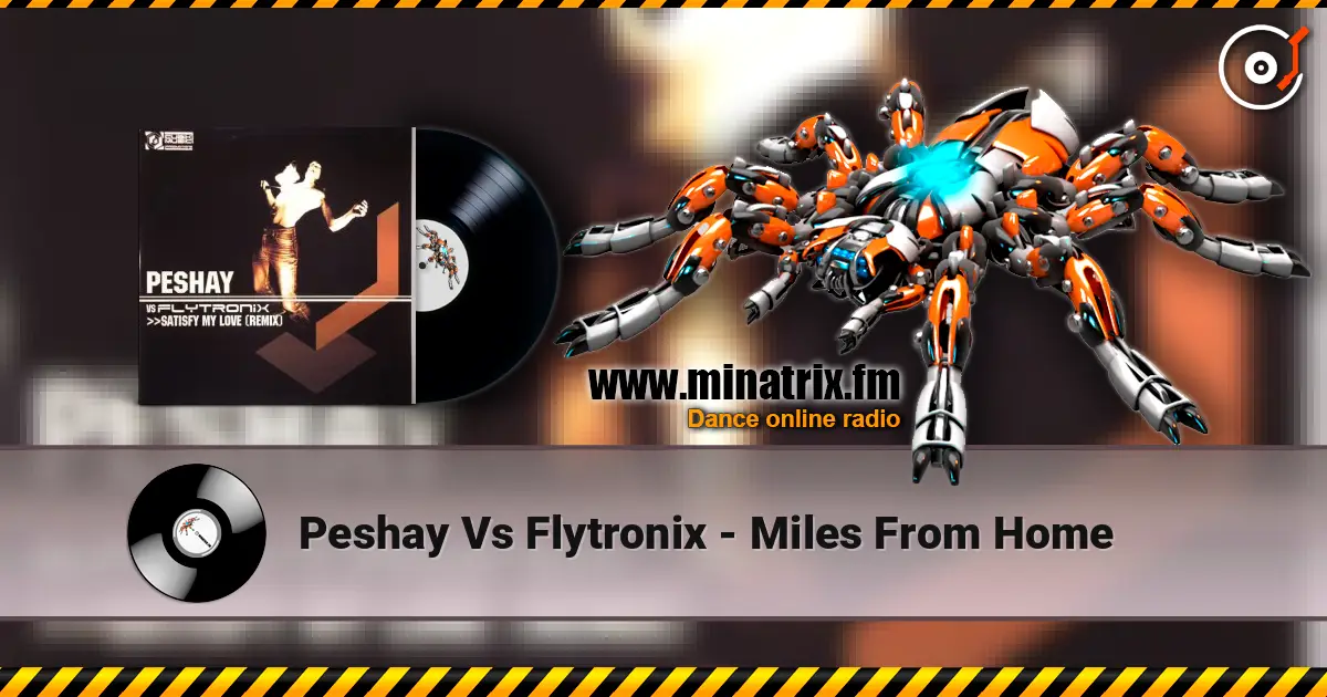 Peshay Vs Flytronix - Miles From Home listen online in high quality | Minatrix.FM