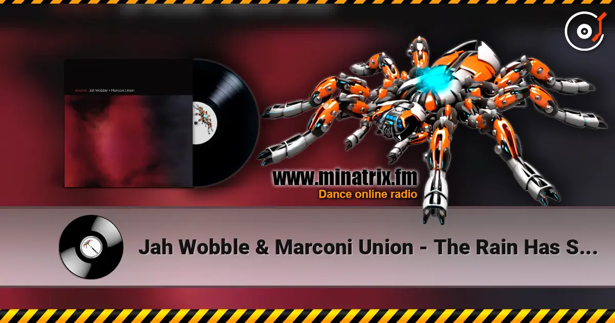 Jah Wobble & Marconi Union - The Rain Has Stopped listen online in high quality | Minatrix.FM
