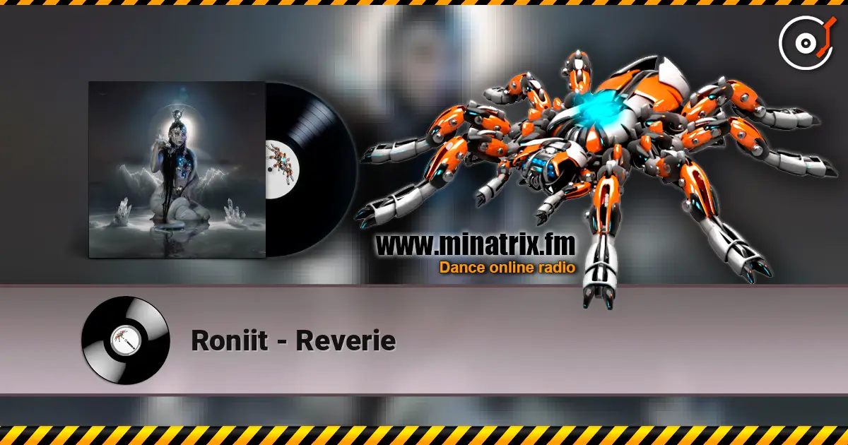 Roniit - Reverie listen online in high quality | Minatrix.FM