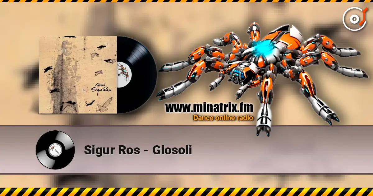 Sigur Ros - Glosoli listen online in high quality | Minatrix.FM
