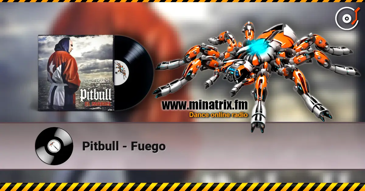 Pitbull - Fuego listen online in high quality | Minatrix.FM