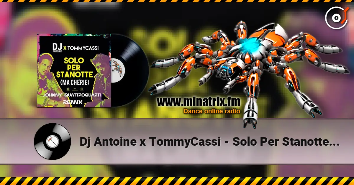 Dj Antoine x TommyCassi - Solo Per Stanotte (Johnny Quattro Quarti Remix) слухати онлайн у високій якості | Minatrix.FM
