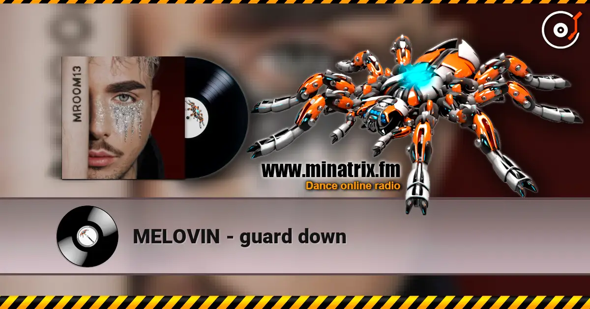 MELOVIN - guard down listen online in high quality | Minatrix.FM