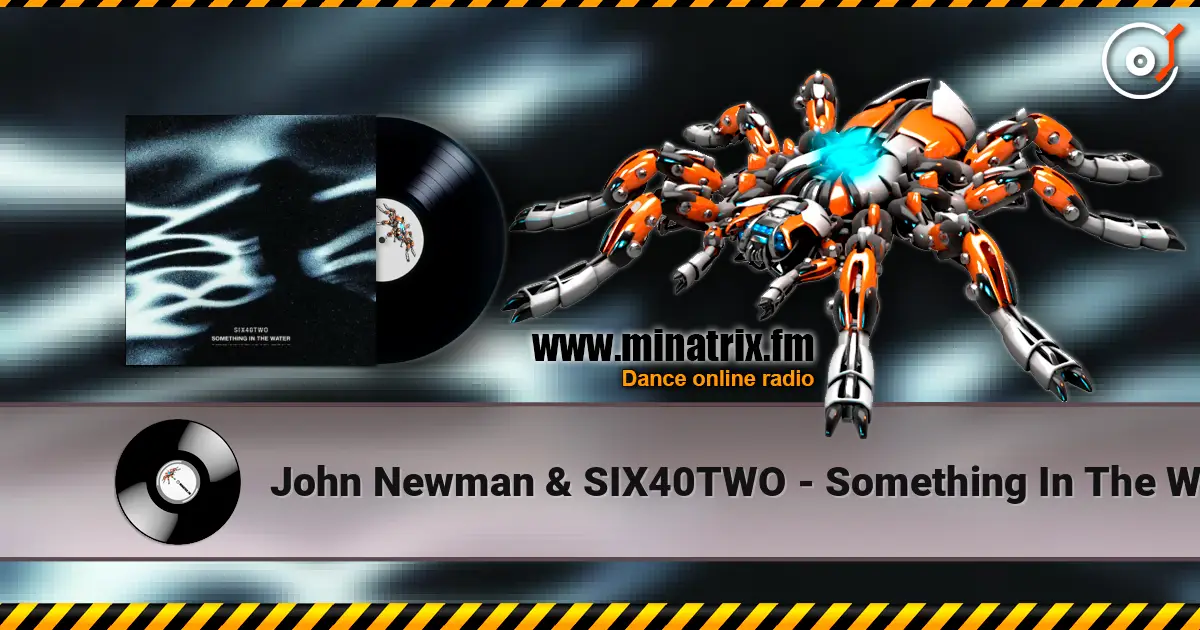 John Newman & SIX40TWO - Something In The Water listen online in high quality | Minatrix.FM