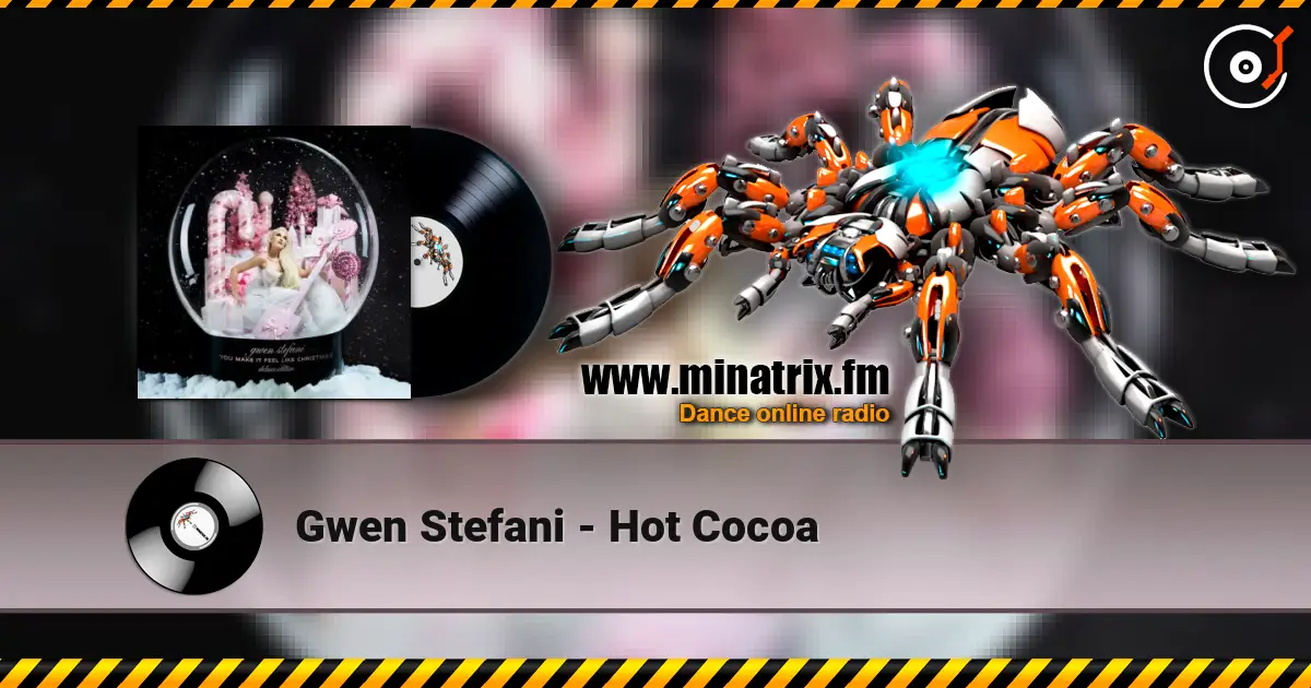 Gwen Stefani - Hot Cocoa listen online in high quality | Minatrix.FM