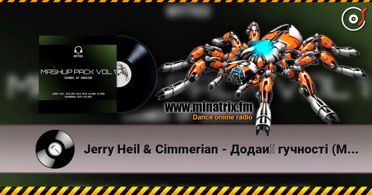 Jerry Heil & Cimmerian - Додай гучності (Mytko Mashup) listen online in high quality | Minatrix.FM