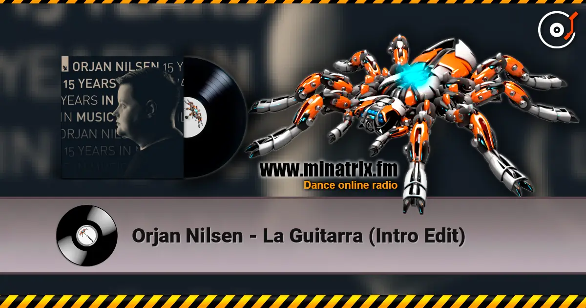 Orjan Nilsen - La Guitarra (Intro Edit) слухати онлайн у високій якості | Minatrix.FM