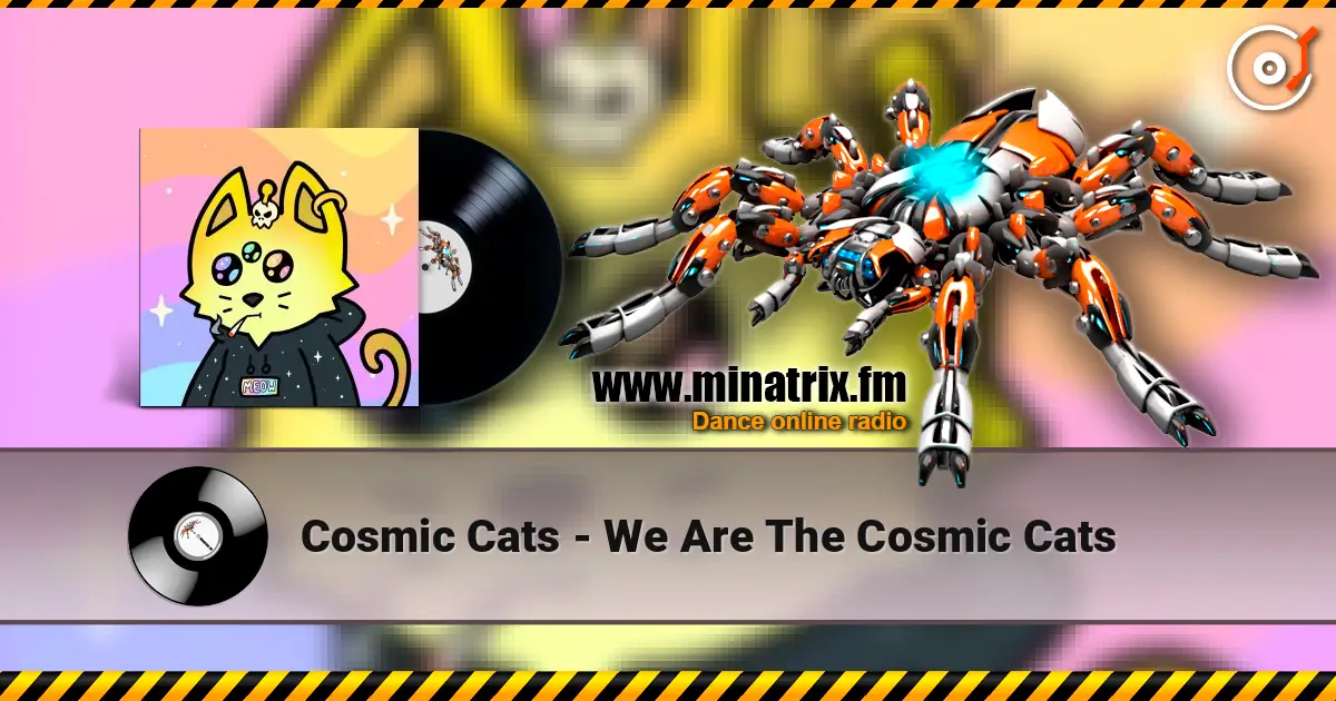 Cosmic Cats - We Are The Cosmic Cats listen online in high quality | Minatrix.FM