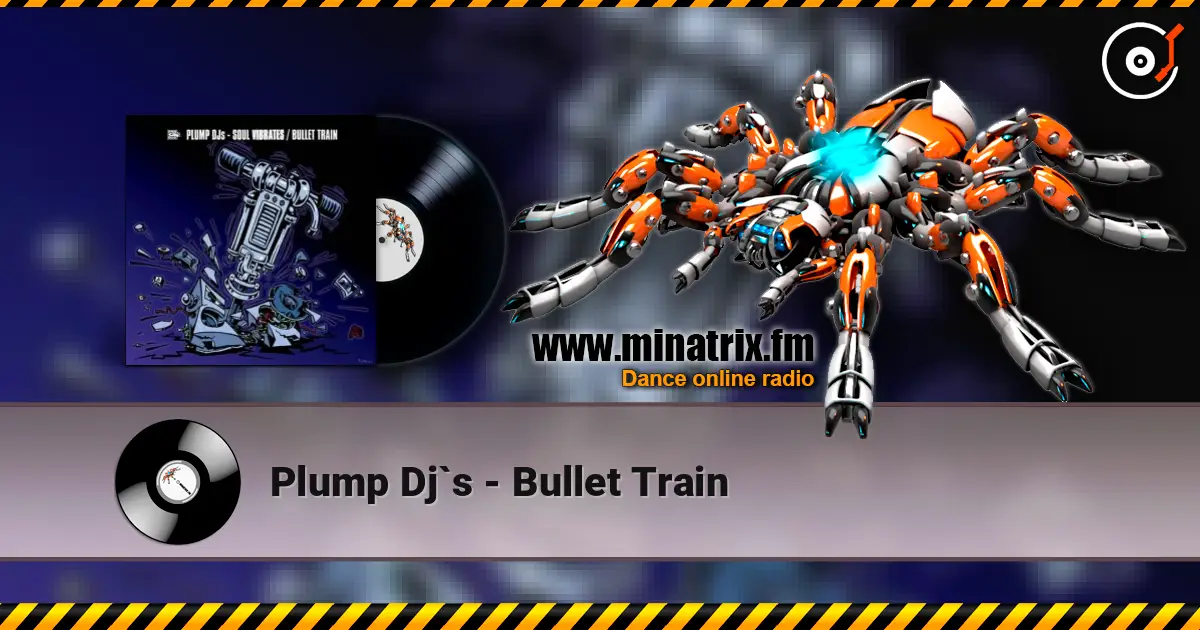 Plump Dj`s - Bullet Train слухати онлайн у високій якості | Minatrix.FM