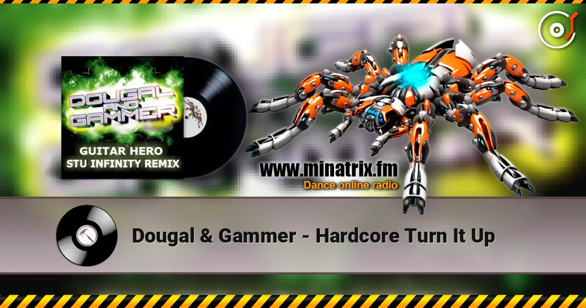 Dougal & Gammer - Hardcore Turn It Up listen online in high quality | Minatrix.FM