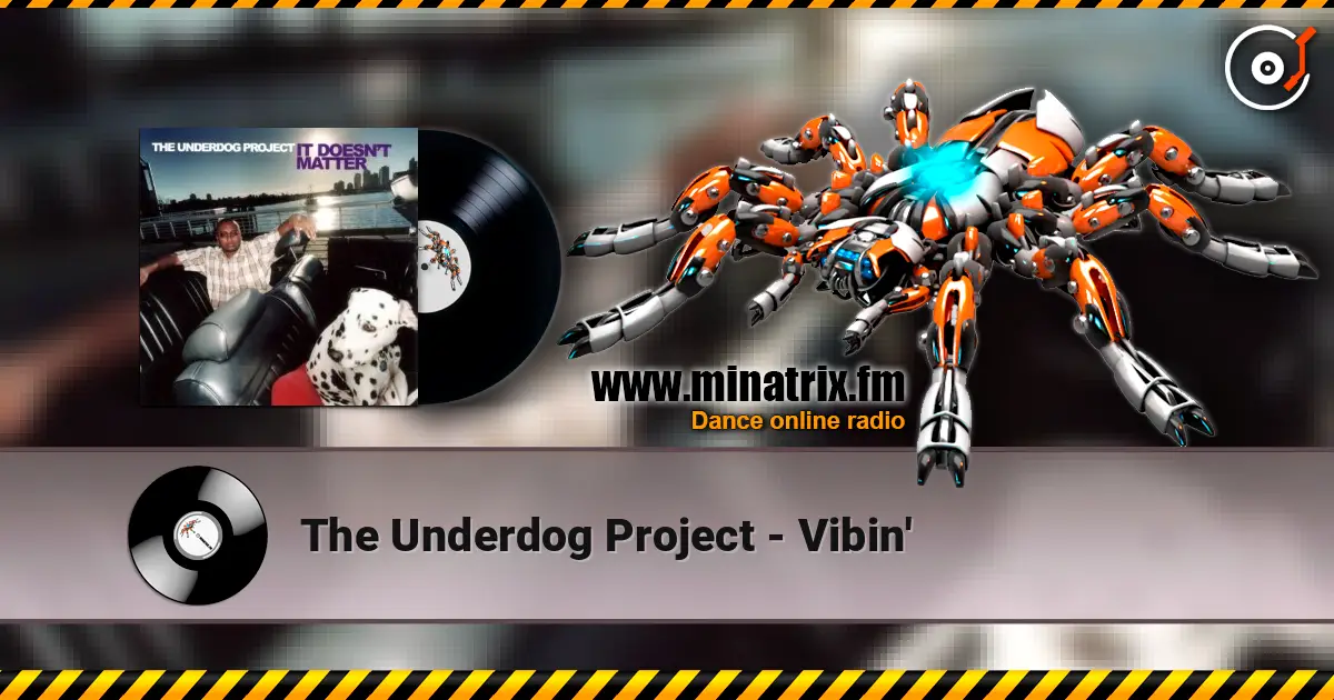 The Underdog Project - Vibin' listen online in high quality | Minatrix.FM