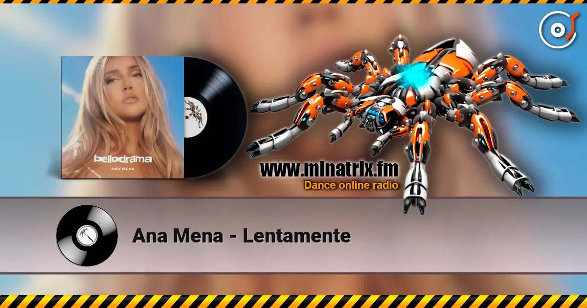 Ana Mena - Lentamente listen online in high quality | Minatrix.FM