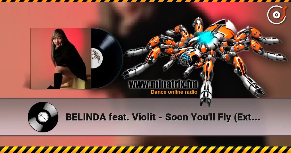 BELINDA  feat. Violit - Soon You'll Fly (Extended Mix) слухати онлайн у високій якості | Minatrix.FM