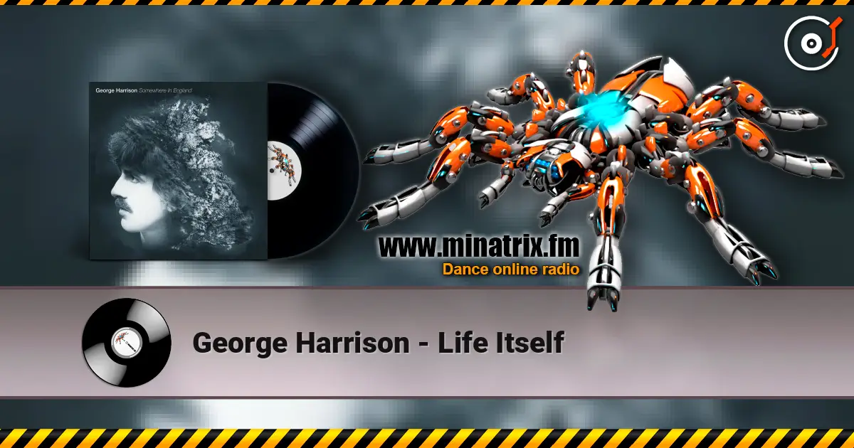 George Harrison - Life Itself слухати онлайн у високій якості | Minatrix.FM