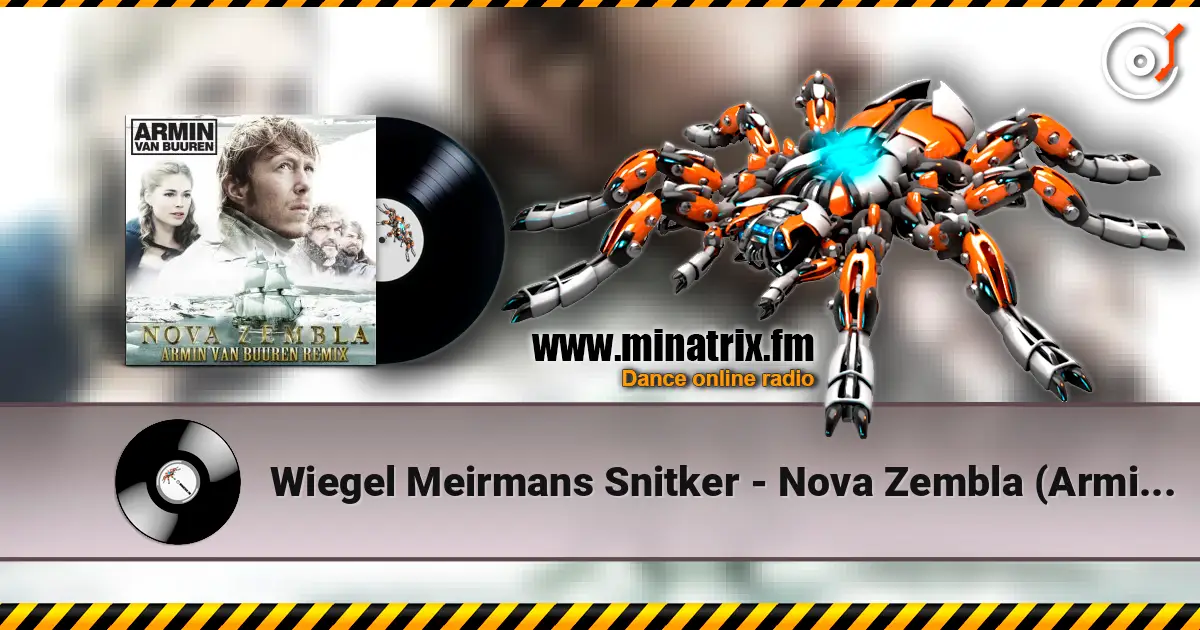 Wiegel Meirmans Snitker - Nova Zembla (Armin van Buuren Radio Edit) listen online in high quality | Minatrix.FM