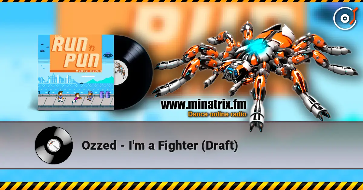 Ozzed - I'm a Fighter (Draft) listen online in high quality | Minatrix.FM
