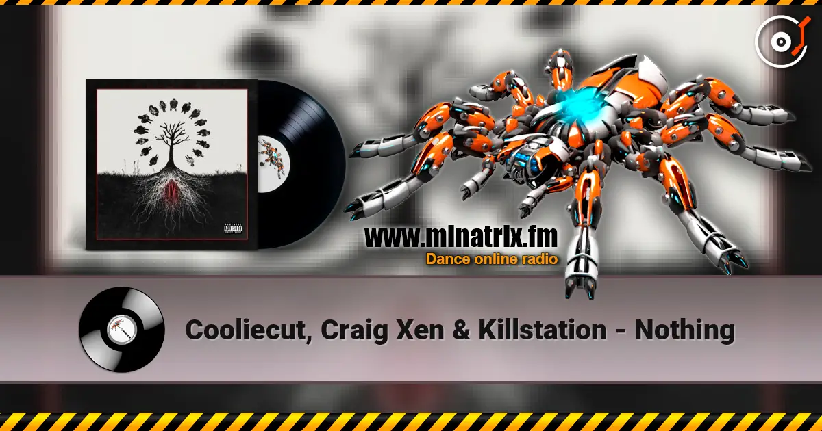 Cooliecut, Craig Xen & Killstation - Nothing слухати онлайн у високій якості | Minatrix.FM