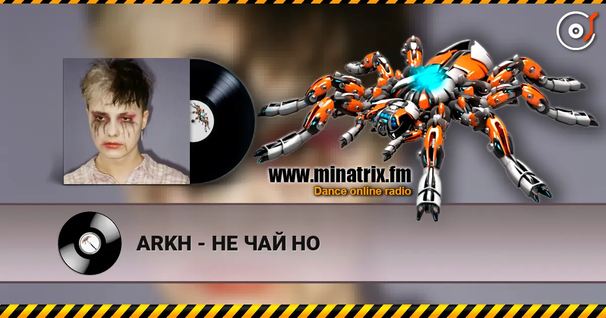ARKH - НЕ ЧАЙ НО listen online in high quality | Minatrix.FM