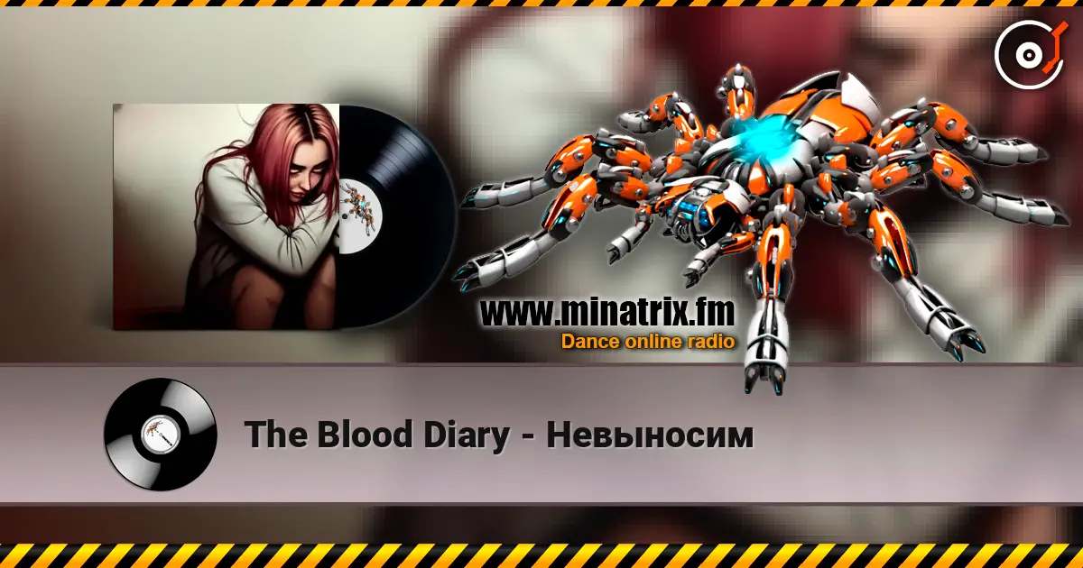 The Blood Diary - Невыносим listen online in high quality | Minatrix.FM
