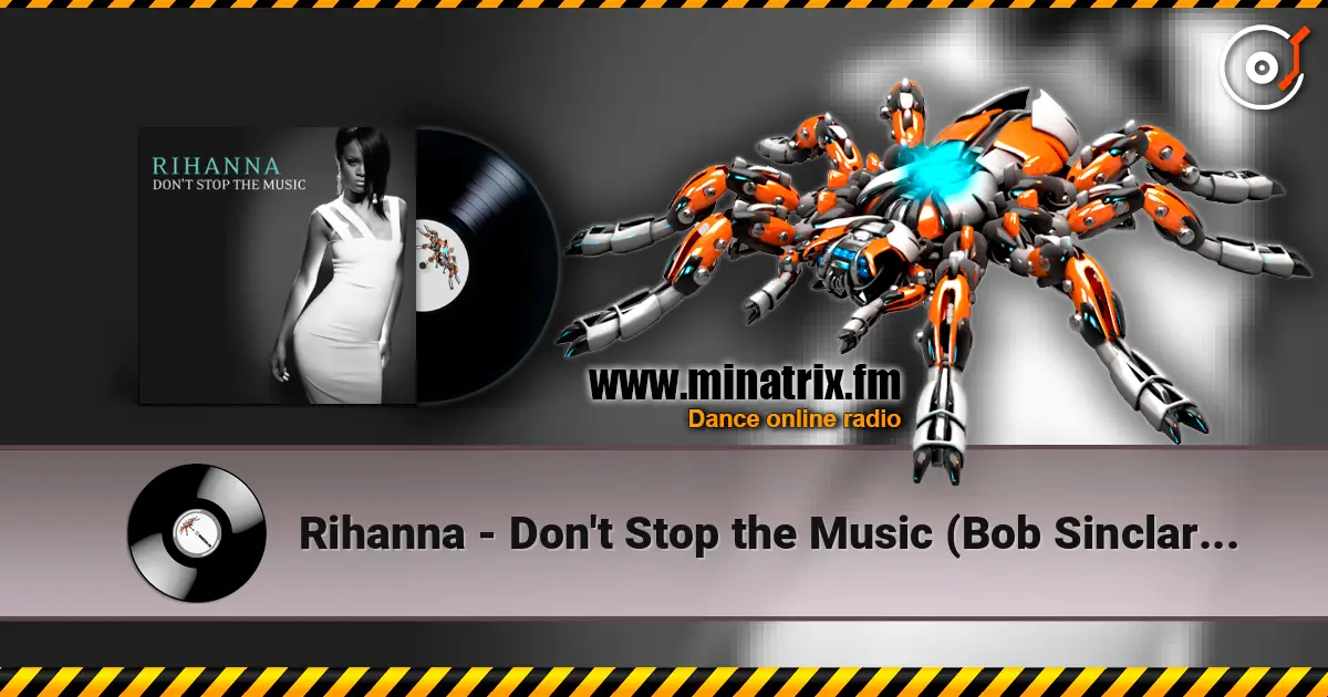 Rihanna - Don't Stop the Music (Bob Sinclar Club Mix) listen online in high quality | Minatrix.FM