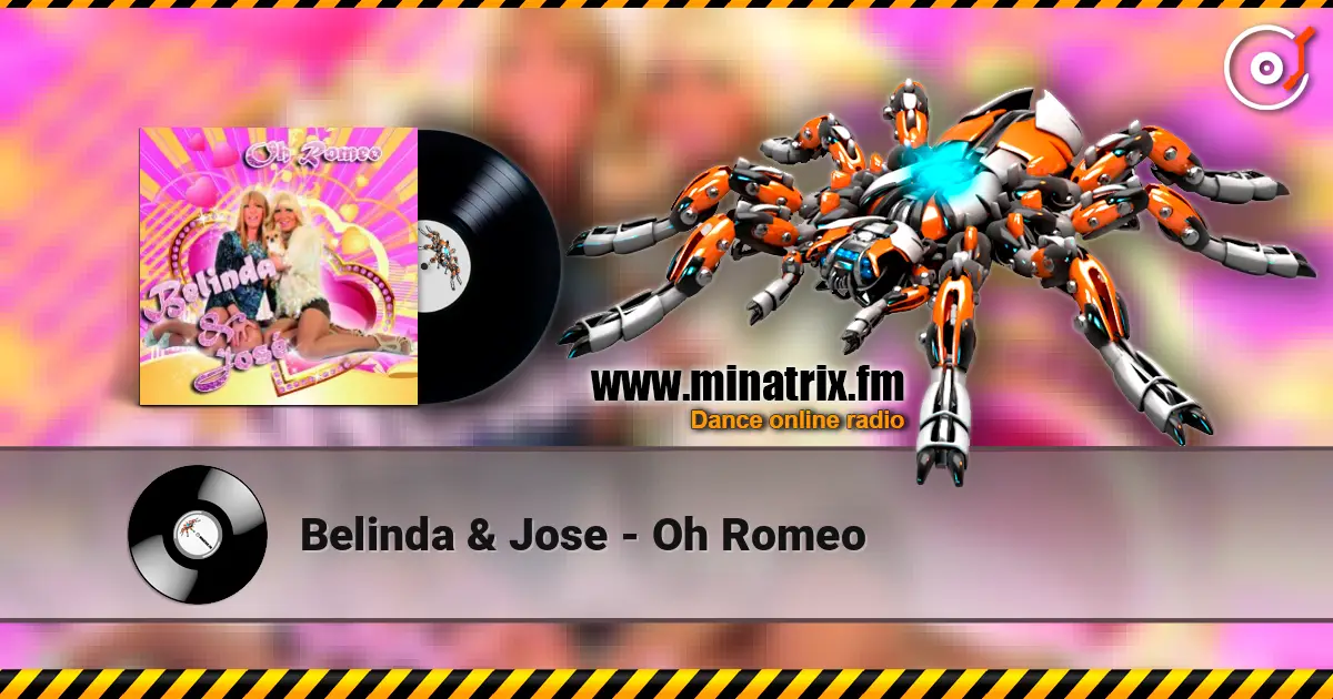 Belinda & Jose - Oh Romeo listen online in high quality | Minatrix.FM