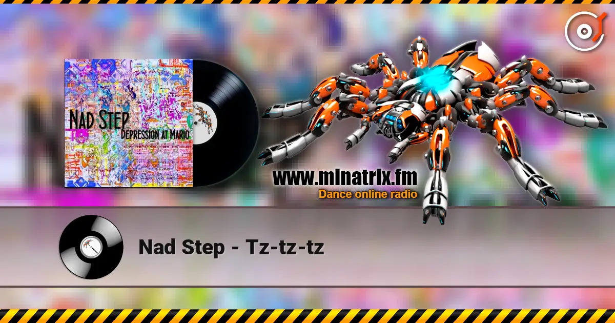 Nad Step - Tz-tz-tz listen online in high quality | Minatrix.FM