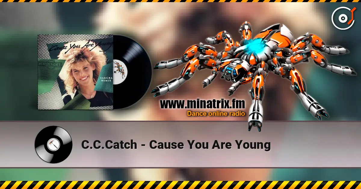 C.C.Catch - Cause You Are Young listen online in high quality | Minatrix.FM