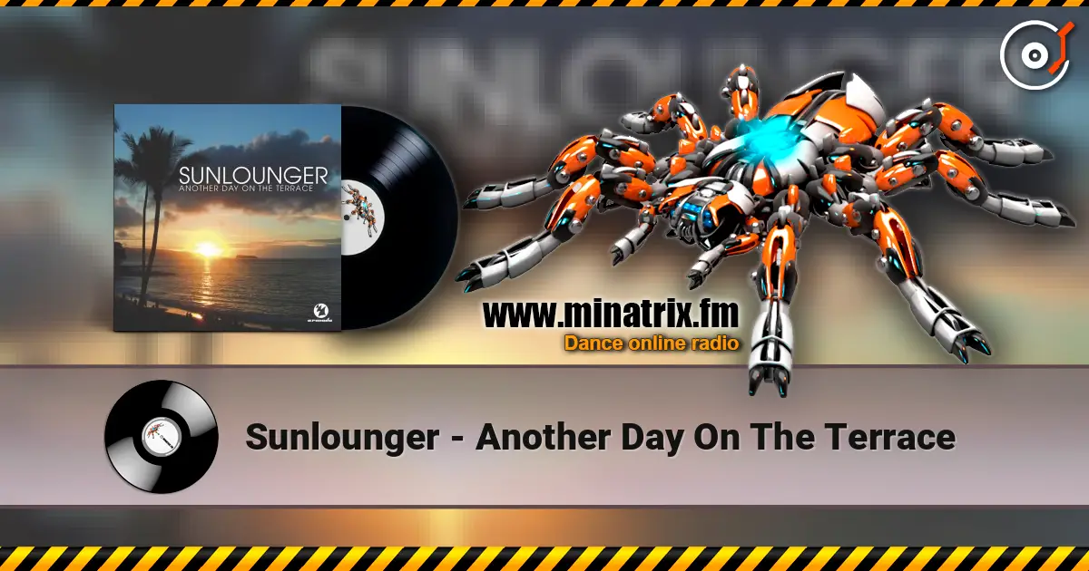 Sunlounger - Another Day On The Terrace слухати онлайн у високій якості | Minatrix.FM