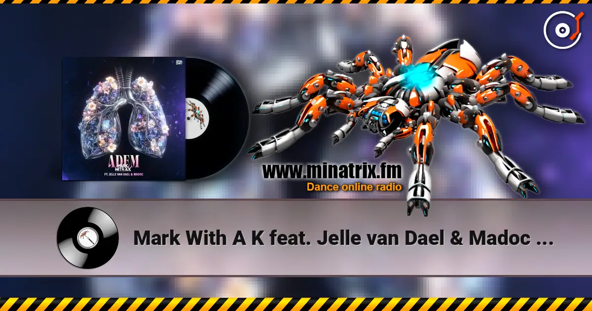 Mark With A K feat. Jelle van Dael & Madoc - Adem listen online in high quality | Minatrix.FM