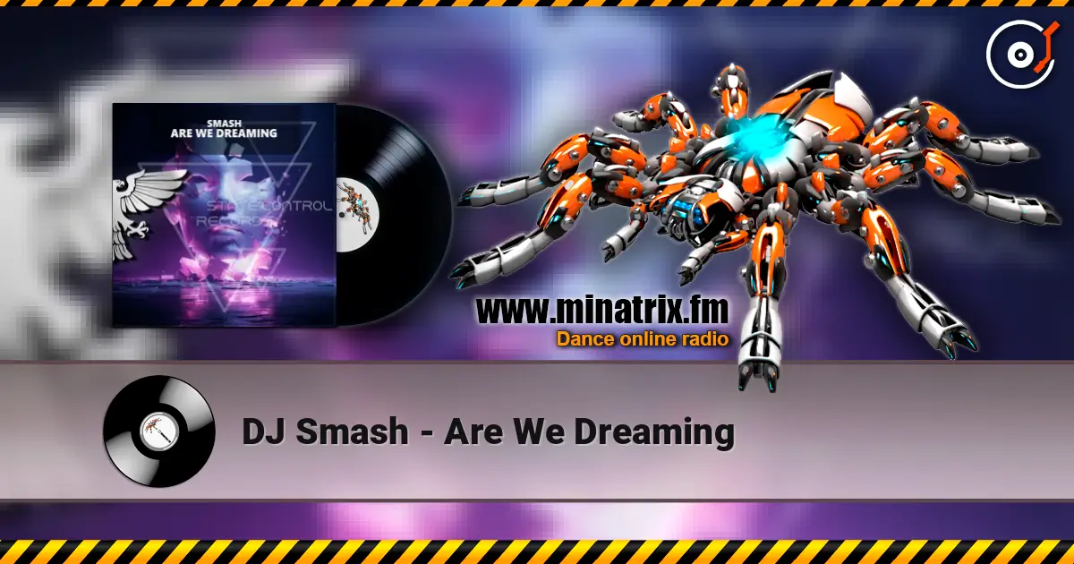 DJ Smash - Are We Dreaming listen online in high quality | Minatrix.FM