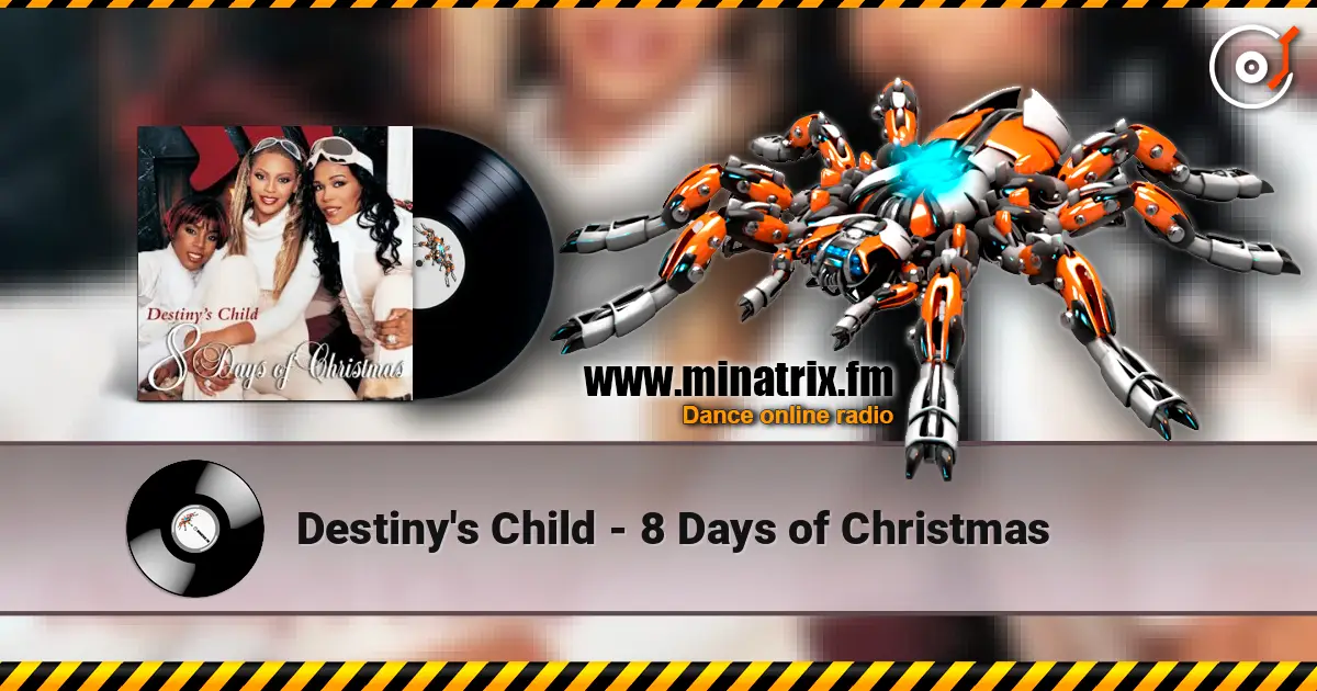 Destiny's Child - 8 Days of Christmas listen online in high quality | Minatrix.FM