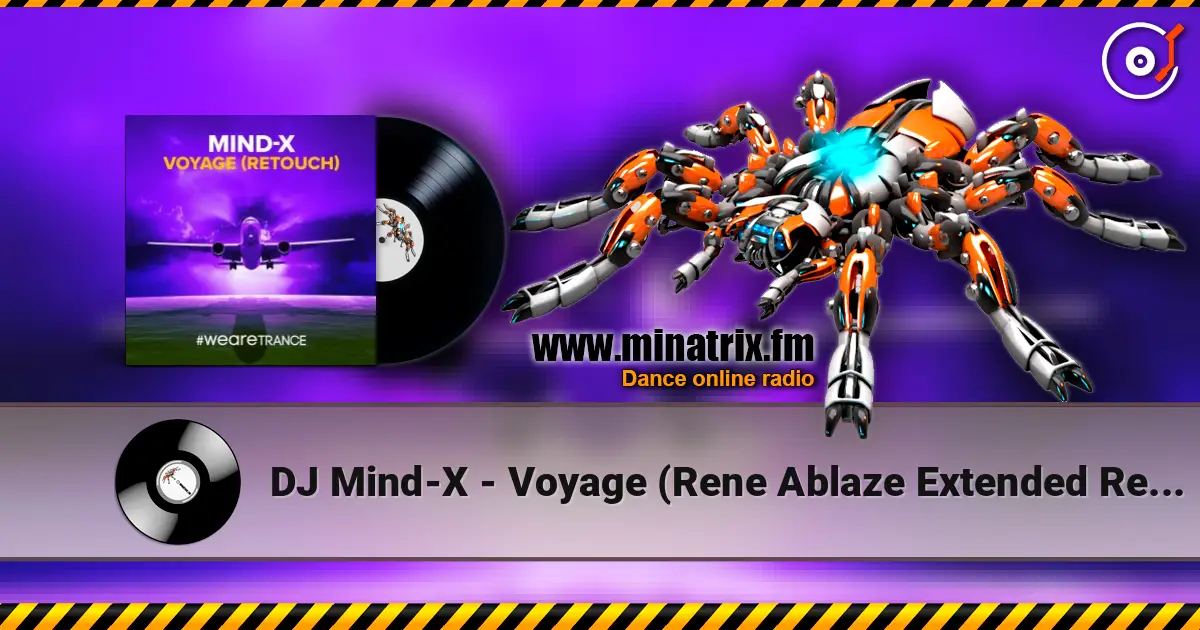 DJ Mind-X - Voyage (Rene Ablaze Extended Remix) слухати онлайн у високій якості | Minatrix.FM