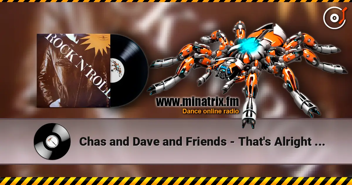 Chas and Dave and Friends - That's Alright Mama слухати онлайн у високій якості | Minatrix.FM