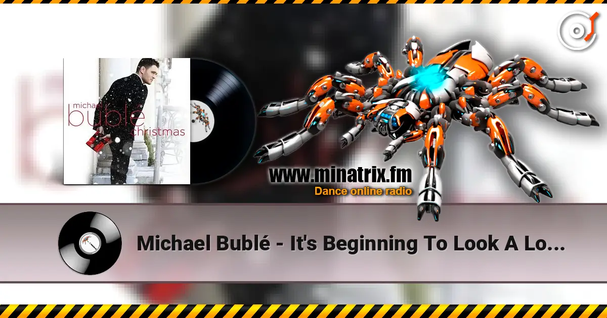 Michael Bublé - It's Beginning To Look A Lot Like Christmas listen online in high quality | Minatrix.FM